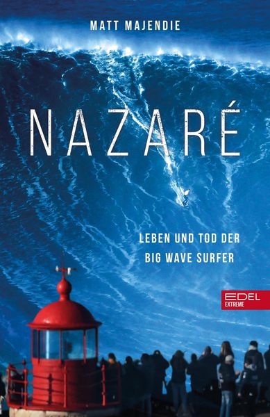 Produktbild: Nazar&eacute;. Leben und Tod der Big Wave Surfer