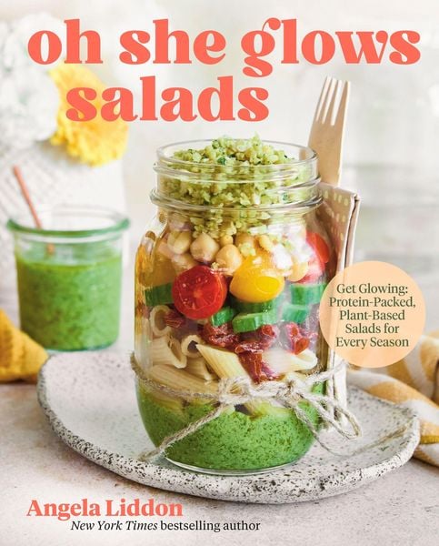 Oh She Glows Salads, Gebundene Ausgabe von Angela Liddon, Penguin Canada, 978-0-7352-5021-5