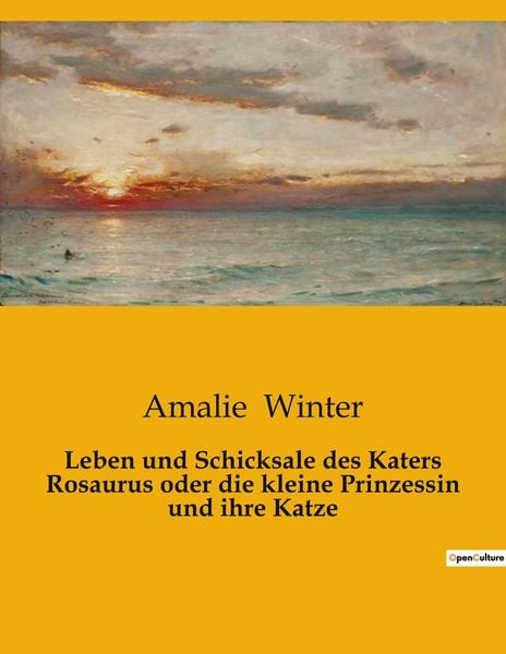 Produktbild: Leben und Schicksale des Katers Rosaurus oder die kleine Prinzessin und ihre Katze
