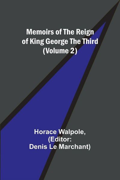 Produktbild: Memoirs of the Reign of King George the Third (Volume 2)
