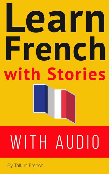 Produktbild: Learn French With Stories (French: Learn French with Stories, #1)