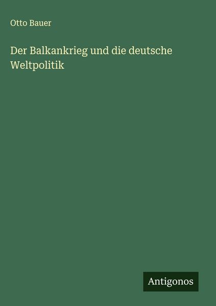 Produktbild: Der Balkankrieg und die deutsche Weltpolitik