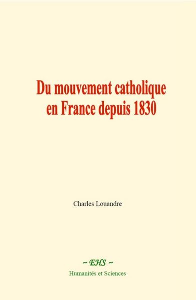 Produktbild: Du mouvement catholique en France depuis 1830