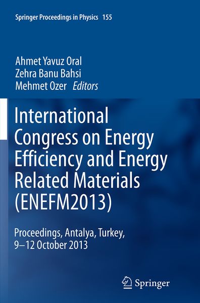 Produktbild: International Congress on Energy Efficiency and Energy Related Materials (ENEFM2013)