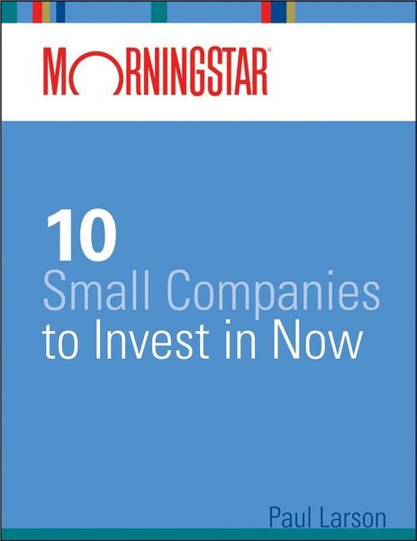 Produktbild: Morningstar's 10 Small Companies to Invest in Now