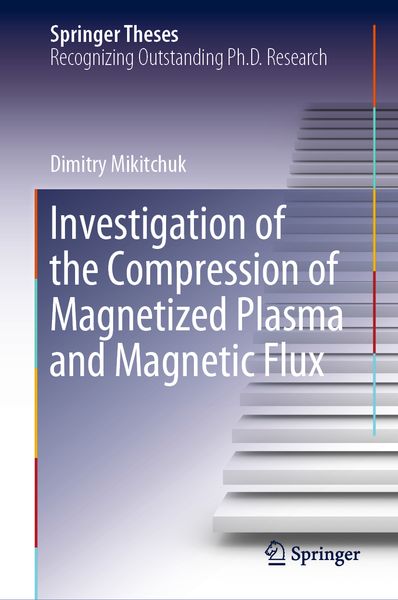 Produktbild: Investigation of the Compression of Magnetized Plasma and Magnetic Flux