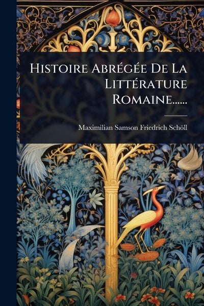 Produktbild: Histoire Abr&Atilde;(c)g&Atilde;(c)e De La Litt&Atilde;(c)rature Romaine......