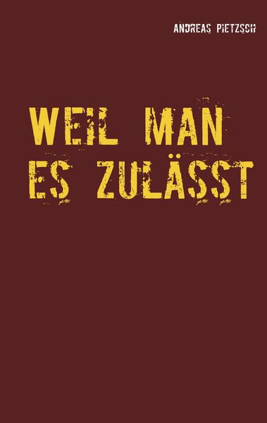 Produktbild: Weil man es zul&auml;sst
