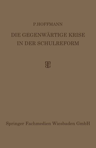 Produktbild: Die Gegenw&auml;rtige Krise in der Schulreform