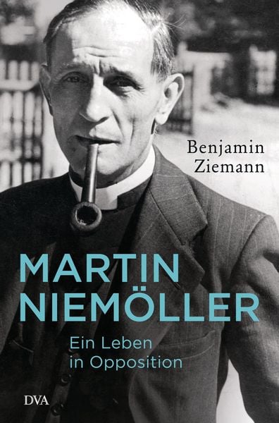Produktbild: Martin Niem&ouml;ller. Ein Leben in Opposition