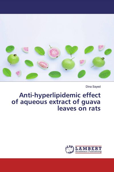 Produktbild: Anti-hyperlipidemic effect of aqueous extract of guava leaves on rats