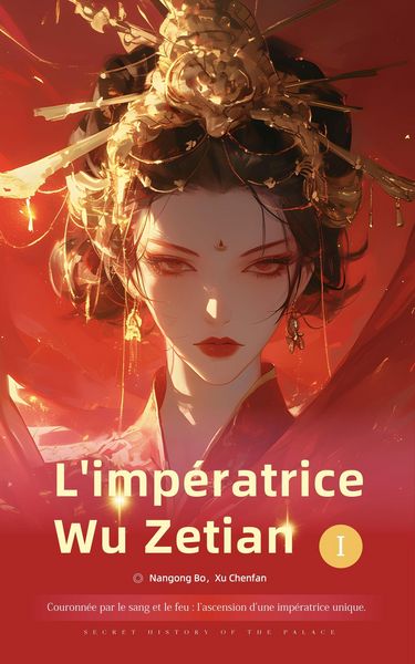 Produktbild: Couronn&eacute;e par le sang et le feu : Imp&eacute;ratrice Wu Zetian