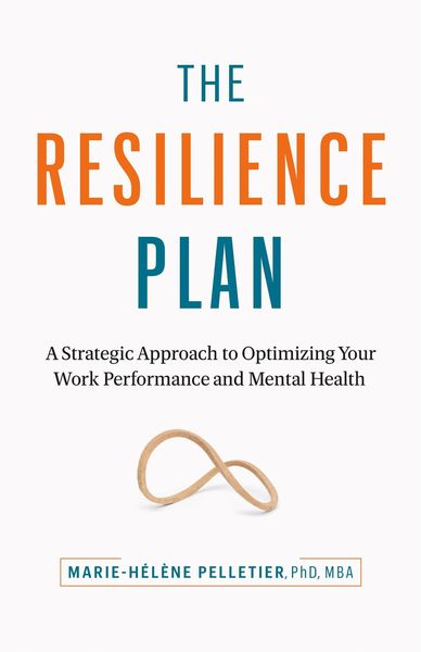 Produktbild: The Resilience Plan: A Strategic Approach to Optimizing Your Work Performance and Mental Health