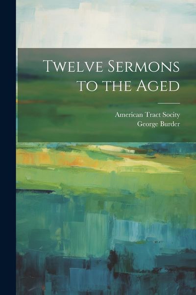 Produktbild: Twelve Sermons to the Aged