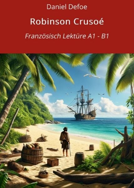 Produktbild: Robinson Cruso&eacute;: Franz&ouml;sisch Lekt&uuml;re A1 - B1