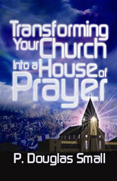 Produktbild: Transforming Your Church Into a House of Prayer