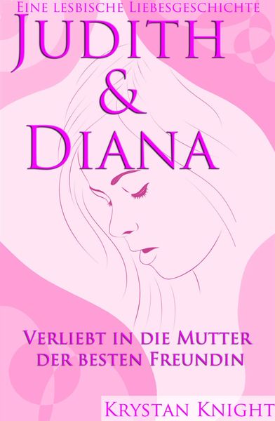Produktbild: Judith & Diana - Eine lesbische Liebe
