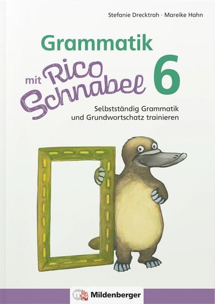 Grammatik mit Rico Schnabel, Klasse 6, Geheftet von Stefanie Drecktrah,Mareike Hahn, Mildenberger Verlag GmbH, 978-3-619-62041-8