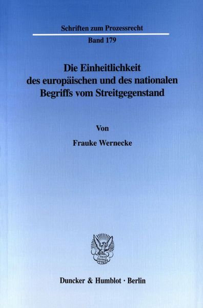 Produktbild: Die Einheitlichkeit des europ&auml;ischen und des nationalen Begriffs vom Streitgegenstand.
