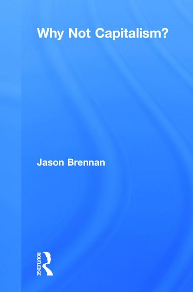 Produktbild: Brennan, J: Why Not Capitalism?