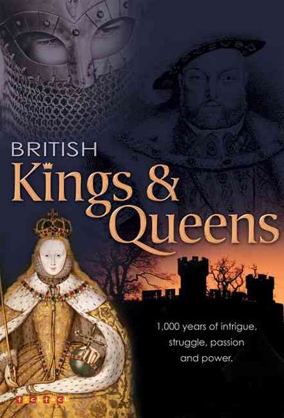 Produktbild: British Kings & Queens: A Thousand Years of Intrigue, Struggle, Passion and Power.