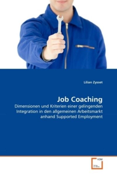 Zysset, L: Job Coaching, Taschenbuch von Lilian Zysset, VDM, 9783639347081