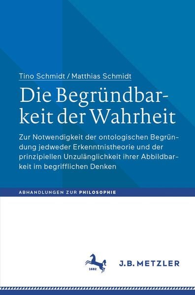 Produktbild: Die Begr&uuml;ndbarkeit der Wahrheit