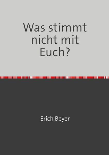 Produktbild: Was stimmt nicht mit Euch?