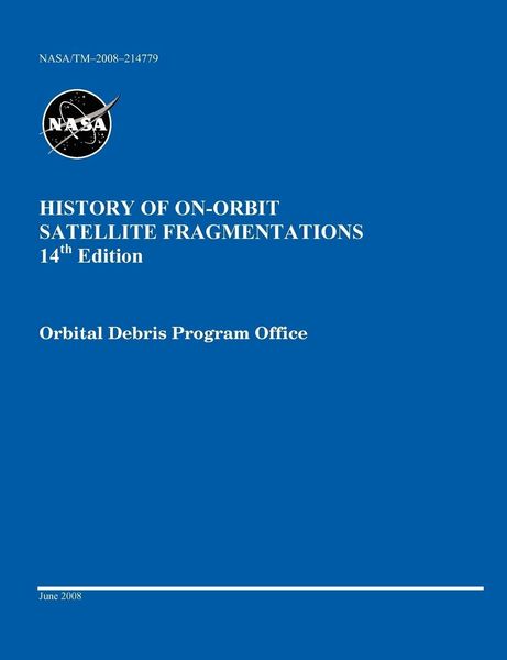 Produktbild: History of On-ORBIT Satellite Fragmentations (14th edition)
