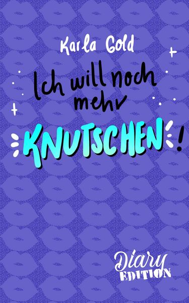 Produktbild: Ich will noch mehr KNUTSCHEN!