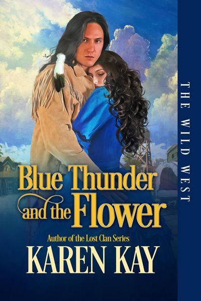 Produktbild: Blue Thunder and the Flower (The Wild West, #3)