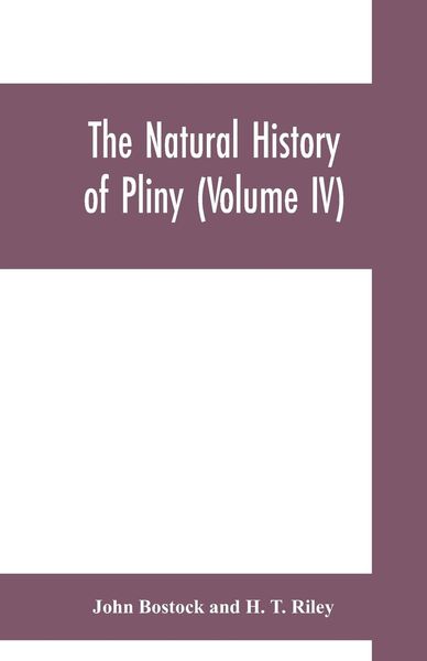 Produktbild: The natural history of Pliny (Volume IV)