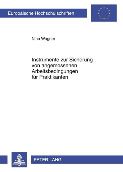 Produktbild: Instrumente zur Sicherung von angemessenen Arbeitsbedingungen f&uuml;r Praktikanten