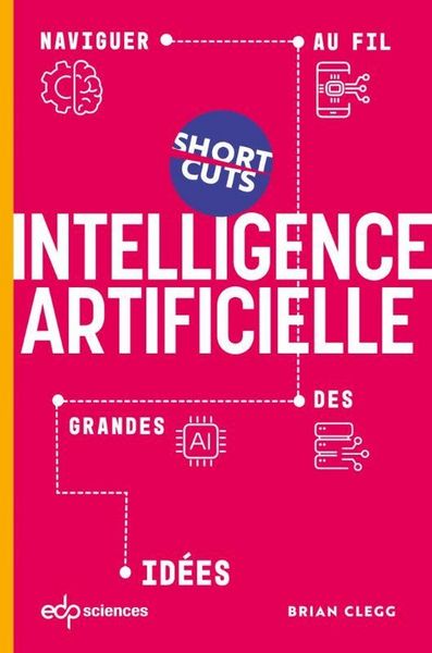 Produktbild: Intelligence artificielle : naviguer au fil des grandes id&eacute;es