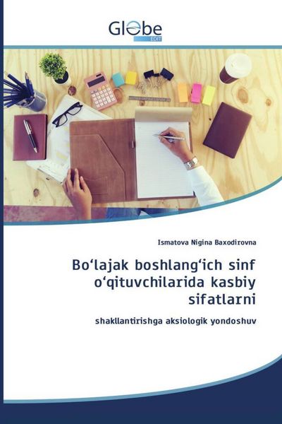 Produktbild: B&iquest;'lajak b&iquest;shlang'ich sinf &iquest;'qituvchilarida kasbiy sif&iquest;tlarni