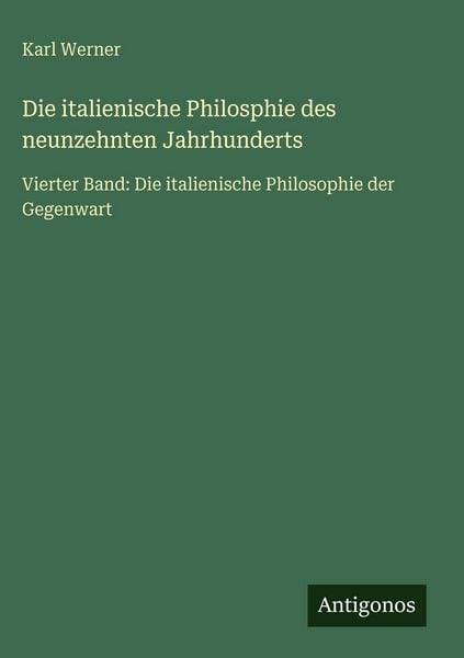 Produktbild: Die italienische Philosphie des neunzehnten Jahrhunderts