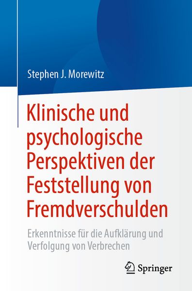 Produktbild: Klinische und psychologische Perspektiven der Feststellung von Fremdverschulden