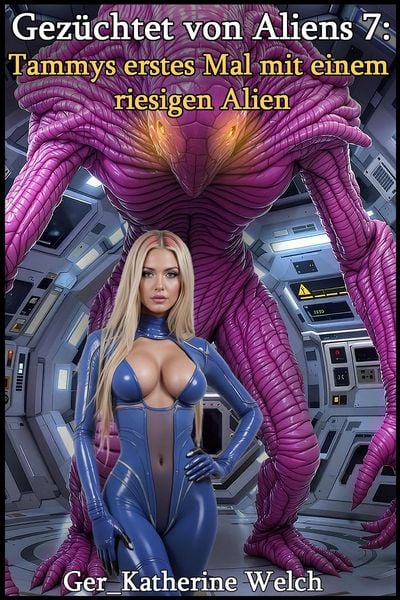 Produktbild: Gez&uuml;chtet von Aliens 7: Tammys erstes Mal mit einem riesigen Alien