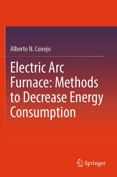 Produktbild: Electric Arc Furnace: Methods to Decrease Energy Consumption
