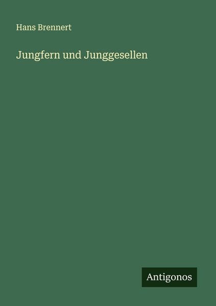 Produktbild: Jungfern und Junggesellen