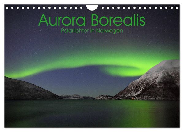 Produktbild: Aurora Borealis: Polarlichter in Norwegen (Wandkalender 2026 DIN A4 quer), CALVENDO Monatskalender
