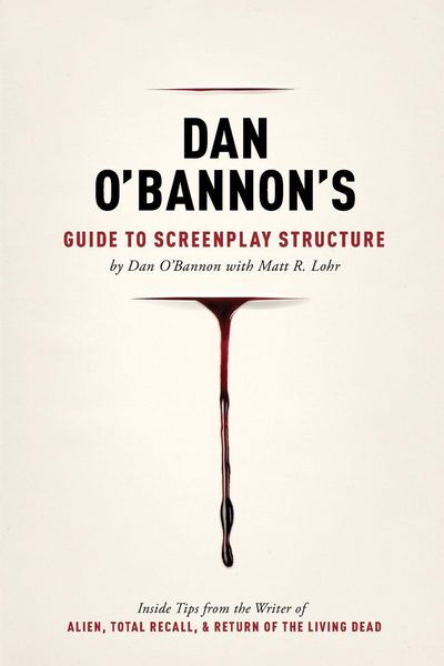 Produktbild: Dan O'Bannon's Guide to Screenplay Structure