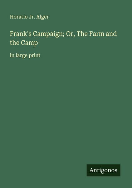 Produktbild: Frank's Campaign; Or, The Farm and the Camp