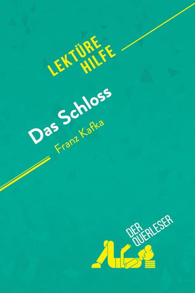 Das Schloss von Franz Kafka (Lektürehilfe), Taschenbuch von Vincent Guillaume,DerQuerleser, DerQuerleser.de, 978-2-8080-1523-3