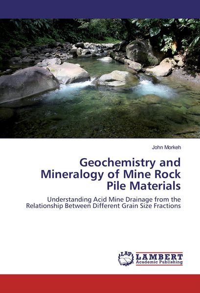 Produktbild: Geochemistry and Mineralogy of Mine Rock Pile Materials