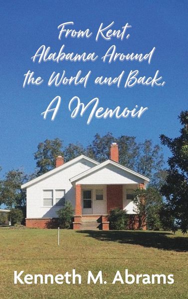 Produktbild: From Kent, Alabama Around the World and Back, A Memoir