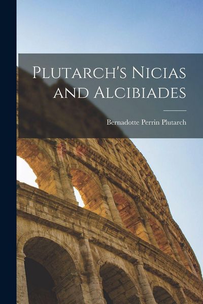 Produktbild: Plutarch's Nicias and Alcibiades