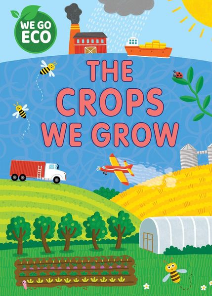 Produktbild: WE GO ECO: The Crops We Grow