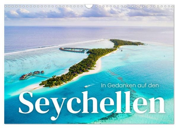 In Gedanken auf den Seychellen (Wandkalender 2026 DIN A3 quer), CALVENDO Monatskalender