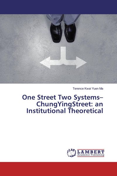 Produktbild: One Street Two Systems-ChungYingStreet: an Institutional Theoretical